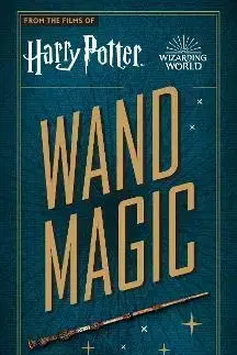 Film - encyklopédie, ročenky Harry Potter - Wand Magic Artifacts from the Wizarding World - Monique Petersonová