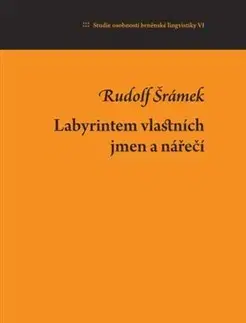 Literárna veda, jazykoveda Labyrintem vlastních jmen a nářečí - Jan Dvořák,Petr Malčík