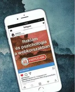 Marketing, reklama, žurnalistika A kiegyezés kora Reklám és pszichológia a webkorszakban 4.0 - István Sas