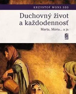 Kresťanstvo Duchovný život a každodennosť - Krzysztof Wons SDS