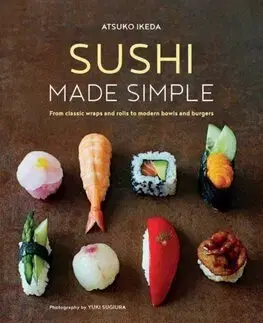 Kuchárky - ostatné Sushi Made Simple - Atsuko Ikeda