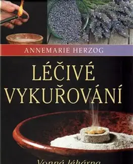 Prírodná lekáreň, bylinky Léčivé vykuřování - Annemarie