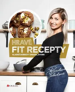 Osobnosti varia Hravé fit recepty - Barbora Svobodová