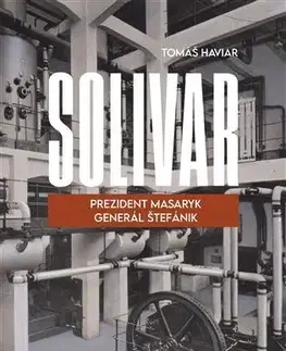 História - ostatné Solivar - Tomáš Haviar
