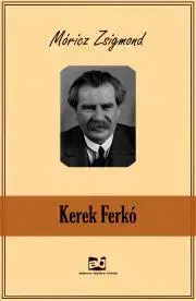 Svetová beletria Kerek ?Ferkó - Zsigmond Móricz