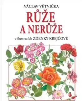 Biológia, fauna a flóra Růže a nerůže - Václav Větvička