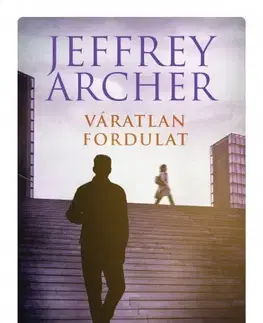 Detektívky, trilery, horory Váratlan fordulat - Jeffrey Archer