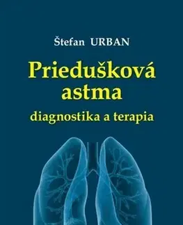 Medicína - ostatné Priedušková astma - diagnostika - Štefan Urban