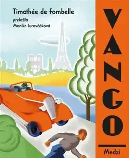 Dobrodružstvo, napätie, western Vango 1: Medzi nebom a zemou - Timothée de Fombelle,Monika Jurovčáková