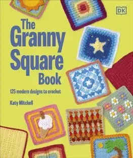 Pletenie, hačkovanie, vyšívanie, paličkovanie The Granny Square Book - Katy Mitchell