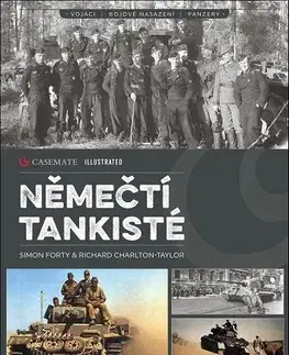 Armáda, zbrane a vojenská technika Němečtí tankisté - Richard Charlton-Taylor,Simon Forty