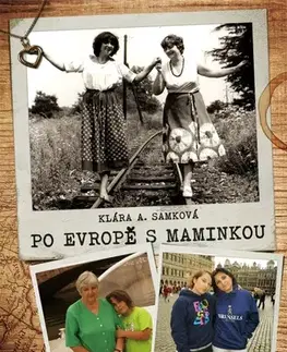 Geografia - ostatné Po Evropě s maminkou - Klára A. Samková