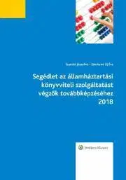Právo - ostatné Segédlet az államháztartási könyvviteli szolgáltatást végzők továbbképzéséhez2018 - Sándorné Új Éva,Szamkó Józsefné