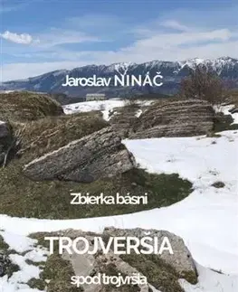 Slovenská poézia Trojveršia spod trojvršia - Jaroslav Nináč
