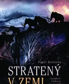 Dobrodružstvo, napätie, western Stratený v zemi mamutov - Pavel Radosta,Branislav Kočan,Kateřina Coufalová