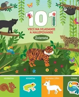 Nalepovačky, vystrihovačky, skladačky 101 vecí na hľadanie a nalepovanie: Zvieratá - Kolektív autorov