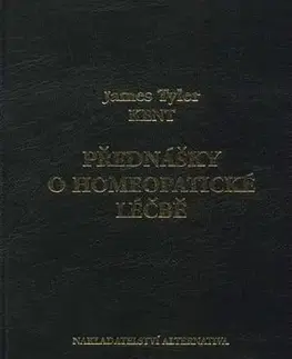 Medicína - ostatné Přednášky o homeopatické léčbě - James Tyler Kent