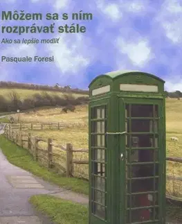 Kresťanstvo Môžem sa s ním rozprávať stále - Pasquale Foresi