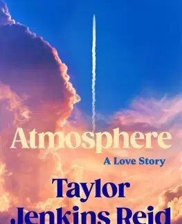 Svetová beletria Atmosphere - Taylor Jenkins Reidová