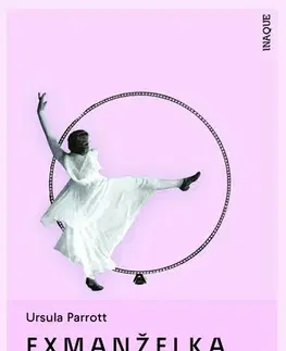 Historické romány Exmanželka - Ursula Parrott,Kamila Laudová
