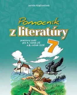 Slovenský jazyk Pomocník z literatúry 7 ZŠ a 2 GOŠ - Pracovný zošit - Jarmila Krajčovičová