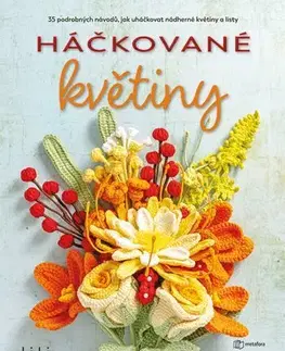 Pletenie, hačkovanie, vyšívanie, paličkovanie Háčkované květiny - Li Li
