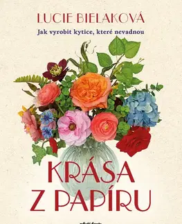 Umenie - ostatné Krása z papíru - Lucie Bielaková