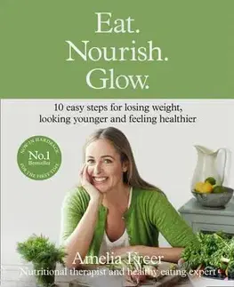 Kuchárske knihy Eat Nourish Glow - Amelia Freer