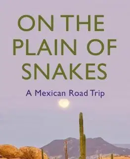 Cestopisy On the Plain of Snakes - Paul Theroux