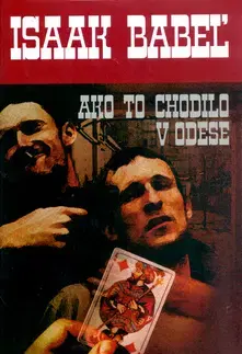 Svetová beletria Ako to chodilo v Odese - Isaak Babeľ