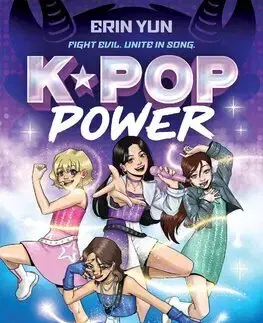 Pre dievčatá K-Pop Power: Raise Your Voice - Erin Yun,Laura Ye