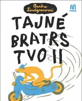 Rozprávky Tajné bratrstvo II - Barbro Lindgrenová