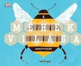 Zvieratá, chovateľstvo - ostatné A méhek világa - Charlotte Milner