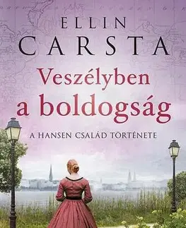 Romantická beletria Veszélyben a boldogság - Ellin Carsta