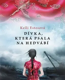 Romantická beletria Dívka, která psala na hedvábí - Kelli