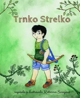 Pre deti a mládež Trnko Strelko - Katarína Senajová