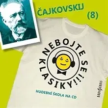 Biografie - ostatné Radioservis Nebojte se klasiky 8 - Petr Iljič Čajkovskij