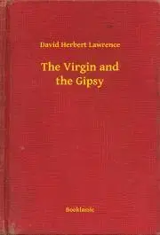 Svetová beletria The Virgin and the Gipsy - David Herbert Lawrence
