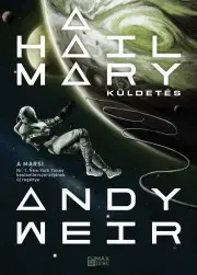 Sci-fi a fantasy A Hail Mary-küldetés - Andy Weir