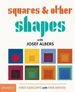 V cudzom jazyku Squares & Other Shapes - Joseph Albers