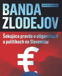 Politológia Banda zlodejov - Ignác Milan Krajniak
