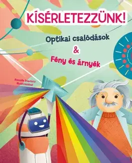 Veda a technika Kísérletezzünk! Optikai csalódások & Fény és árnyék - Matteo Crivellini