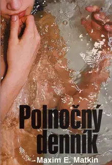 Slovenská beletria Polnočný denník - Maxim E. Matkin