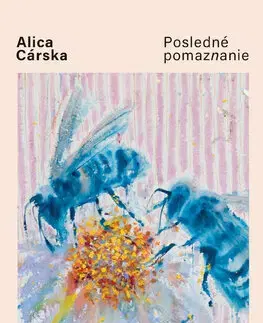 Slovenská beletria Posledné pomaznanie - Alica Cárska
