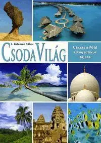 Geografia - ostatné CsodaVilág - Gábor L. Kelemen