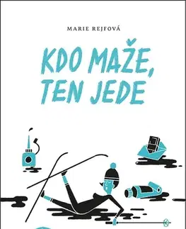 Detektívky, trilery, horory Kdo maže, ten jede - Marie Rejfová