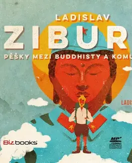 Cestopisy Nakladatelství Bizbooks Pěšky mezi buddhisty a komunisty