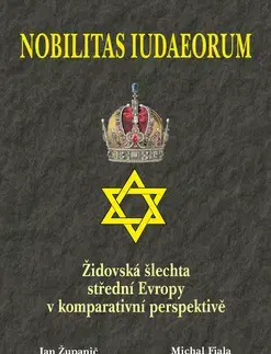 Archeológia, genealógia a heraldika Nobilitas Iudaeorum - Michal Fiala,Jan Županič