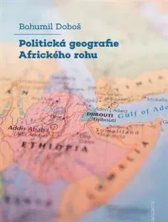 Politológia Politická geografie Afrického rohu - Bohumil Doboš