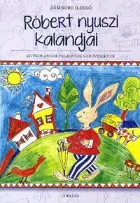 Pre deti a mládež - ostatné Róbert nyuszi kalandjai - Ildikó Zámbori